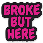 Broke But Here Bead