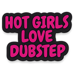 Hot Girls Love Dubstep Bead