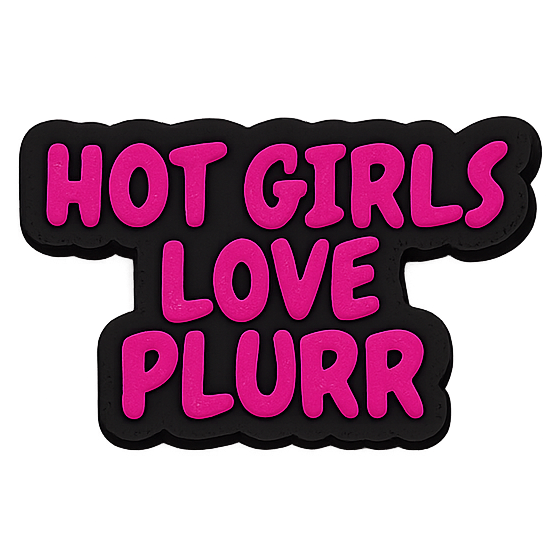 Hot Girls Love PLURR Bead