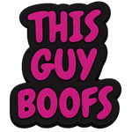 This Guy Boofs Bead