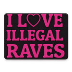 I Love Illegal Raves Bead