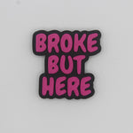 Broke But Here Bead