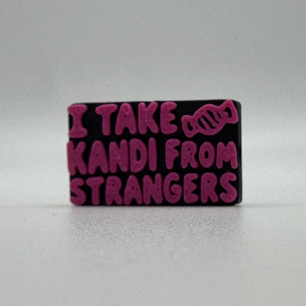 I Take Kandi From Strangers Bead