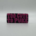 Too To Puke Charm Bead
