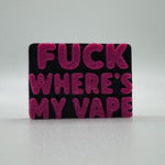 Fuck Where’s My Vape Bead